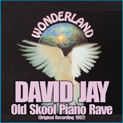 David Jay - Old Skool Piano Rave (1992 Recording)