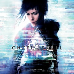 I Give My Consent [GHOST IN THE SHELL 2017 Soundtrack]