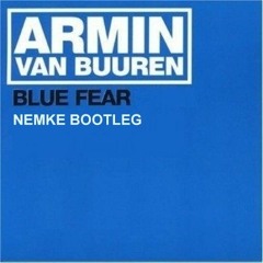 Armin Van Buuren - Blue Fear (Nemke Bootleg)[FREE DOWNLOAD]