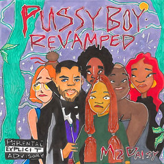 Pussy Boy: Revamped {prod. Luxe.wav}