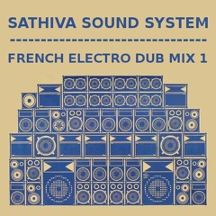 Sathiva French Electro Dub Mix 1 (War Mix)
