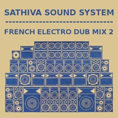 Sathiva French Electro Dub Mix 2