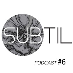 Subtil Podcast #6 by Seia