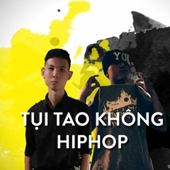 Tụi tao không hiphop - Show M ft Kendj