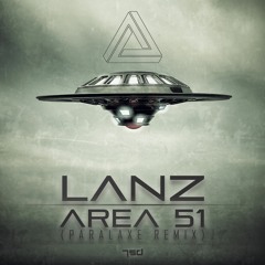 Lanz - Area 51 (Paralaxe Remix) _ (Out Now on Beatport)