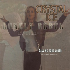 Crystal Ice - Lonely Rebel (original version)