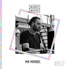 Mareh Mix - Episode #27: Mr Mendel