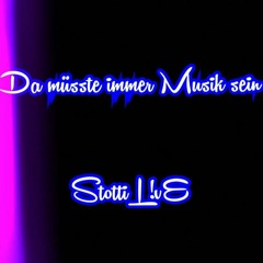 StottiL!vE @ Da Müsste Immer Musik Sein (174 BpM)