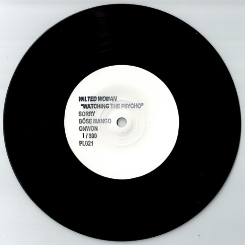 WILTED WOMAN- WATCHING THE PSYCHO 7" SNIPPETS