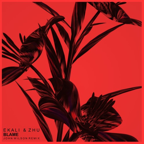 Ekali X ZHU - Blame (Remix)