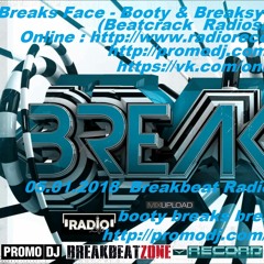 Breaks Face ᴰᴶ - I3ooty & I3řέάksy Sm@ck & Cřάzy❢ Vol.2 (Beatcrack Show GuestMix@Record Breaks 2018)