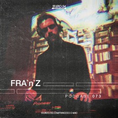 Studio 54 Podcast Series 073 - FRA'n'Z ( january 2018 )