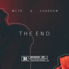 MCTR & SHARDEM - The End