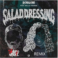 Borgore - Salad Dressing Feat. Bella Thorne (AUDIO NITRATE REMIX)