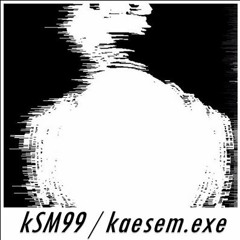 kSM99 - kaesem.exe04 [free download]