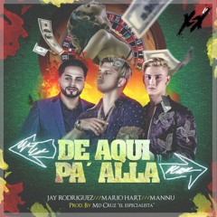 85 Aqui Pa Alla - Mario Hart Ft. Jay Rodriguez & Mannu [ Black & BlaxxFire Edit ]