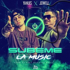 JOWELL Presenta: Y A N U I S  - SUBEME LA MUSIC ( 2018 )
