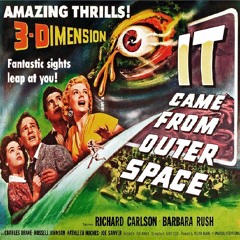 It Came from Outer Space!