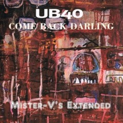 UB40 - Come Back Darling (Mister - V's Extended)