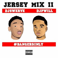 @YODJSWERVE x @DJPWILL Jersey Club Mix 2