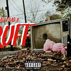 Really Had It Ruff
