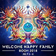 Welcome Happy Family - Boom 2018 - July 2-8