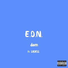 E.D.N. (ft. Ladell)
