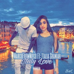 MarcoFromMoco Ft. Italia Shaniah- Italy Love