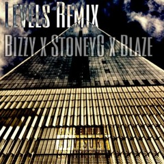 Bizzy x StoneyG x Blaze - Levels Remix