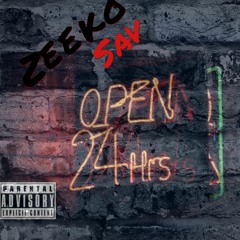 24/7 - ZeekoSav (KiddSauceProd.)