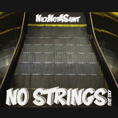 NickNotASaint - No Strings (feat. OXY)