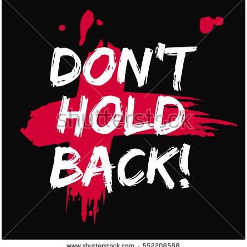 Dont Hold Back - common