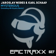 Jaroslav Nodes & Karl Schaap - Mysterious (Db Eliyahu Remix) [MASTER] release date TBA