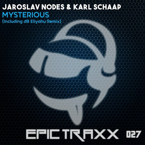 Jaroslav Nodes & Karl Schaap - Mysterious (Db Eliyahu Remix) [MASTER] release date TBA