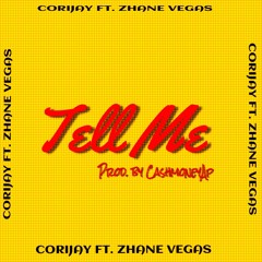 Tell Me ft Zhane Vegas