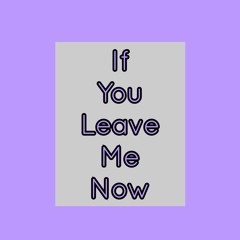 If You Leave Me Now - Charlie Puth (cover)