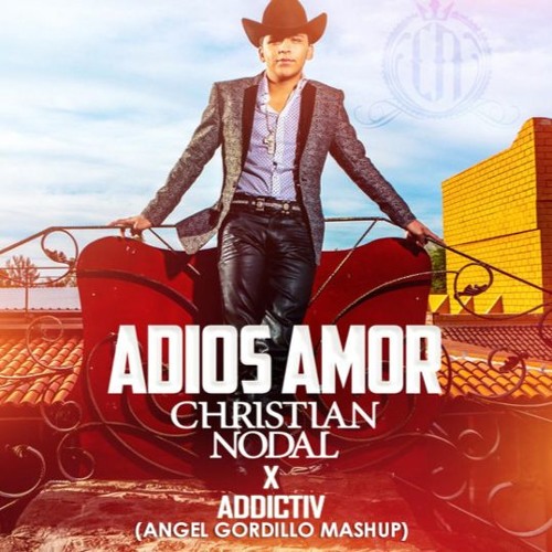 Christian Nodal X Addictiv - Gud Bai Mai Down - (Angel Gordillo Mashup)