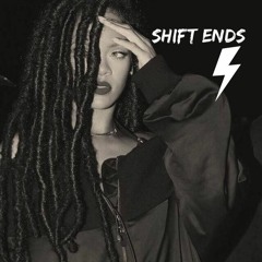 Shift Ends