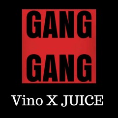 Gang Gang YBM Jucie x Vino