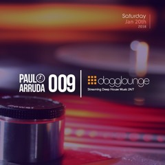 Paulo Arruda LIVE SET - Dogglounge Deep House Radio • Podcast 09