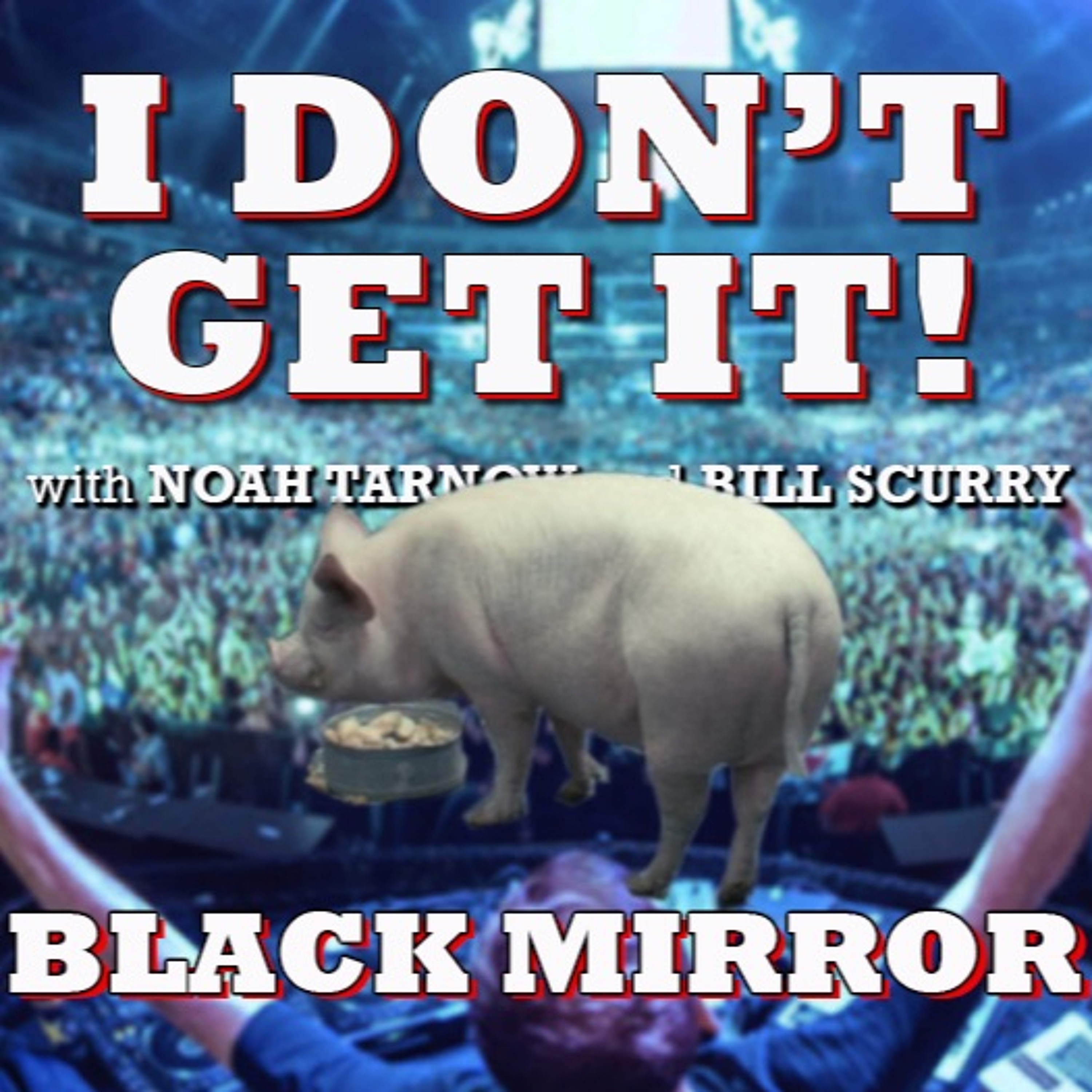 I Don\'t Get It Podcast
