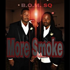 More Smoke Freestyle- Sir Young Duke x B.O.M. SQ