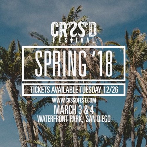Spring '18 CRSSD Festival Playlist