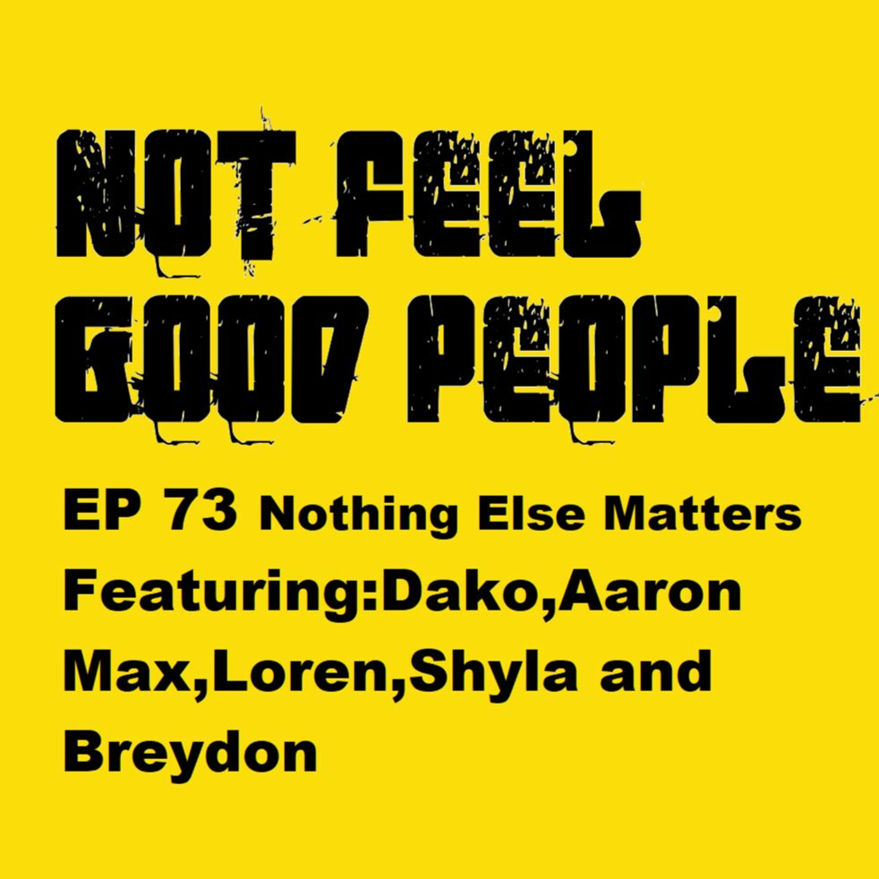 NFGP EP 73: Nothing Else Matters episode artwork