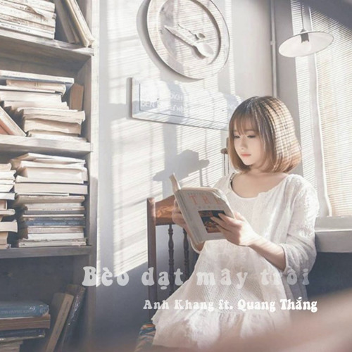 Bèo Dạt Mây Trôi - Anh Khang, Tạ Quang Thắng