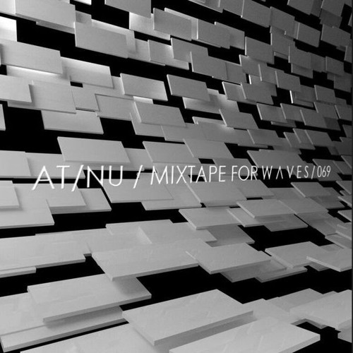 AT/NU - Mixtape For W Λ V E S 069