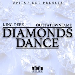 KingDeez Ft OuttaTownFame "Diamonds Dance"