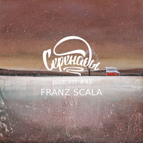 Serenades Podcast #42 (HNY Edition) - Franz Scala