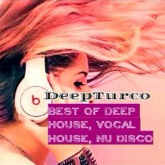 DeepTurco - Best Of Deep House, Vocal House, Nu Disco 21.01.2018