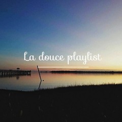 La douce Playlist - Mixtape #9 ( NtH Sound Mix)